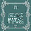 The Girls' Book of Priesthood - Louise Rowland (ISBN 9788728024638)