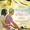 Olijven met oregano - Nicky Pellegrino (ISBN 9789026160325)