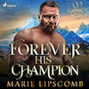 Forever His Champion - Marie Lipscomb (ISBN 9788728044049)