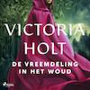 De vreemdeling in het woud - Victoria Holt (ISBN 9788726706475)
