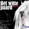Het witte paard - Tom Kamlag (ISBN 9789464491593)