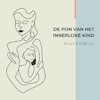 De pijn van het innerlijk kind - Briant Donker Curtius, Jaldhara Groeneveld (ISBN 9789464493283)