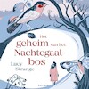 Het geheim van het Nachtegaalbos - Lucy Strange (ISBN 9789025777333)