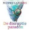De disruptieparadox - Menno Lanting (ISBN 9789047016960)