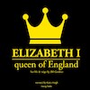 Elizabeth 1st, Queen of England - J. M. Gardner (ISBN 9782821108011)