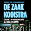 De zaak Kooistra - Joost van Kleef, Henk Willem Smits (ISBN 9789047016946)