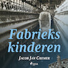 Fabriekskinderen - Jacob Jan Cremer (ISBN 9788728522219)