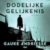 Dodelijke gelijkenis - Gauke Andriesse (ISBN 9789021470474)