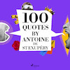 100 Quotes by Antoine de St Exupéry - Antoine de Saint-Exupéry (ISBN 9782821116337)
