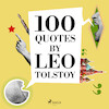 100 Quotes by Leo Tolstoy - Leo Tolstoy (ISBN 9782821178694)
