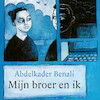 Mijn broer en ik - Abdelkader Benali (ISBN 9789045128696)