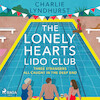 The Lonely Hearts Lido Club: An uplifting read about friendship that will warm your heart - Charlie Lyndhurst (ISBN 9788728402801)