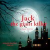 Jack the Giant Killer, a Classic Fairy Tale - J. M. Gardner (ISBN 9782821106918)