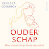 Ouderschap - Chelsea Conaboy (ISBN 9789026360619)