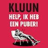Help, ik heb een puber! - Kluun (ISBN 9789083157665)