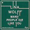 Many People Die Like You - Lina Wolff (ISBN 9788728580691)