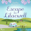 Escape to Lilacwell - Sasha Morgan (ISBN 9788728500828)