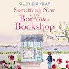 Something New at the Borrow a Bookshop - Kiley Dunbar (ISBN 9788728500910)