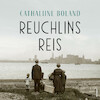 Reuchlins reis - Cathalijne Boland (ISBN 9789021342443)