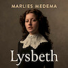 Lysbeth - Marlies Medema (ISBN 9789023961604)
