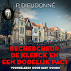 Rechercheur De Klerck en een dodelijk pact - P. Dieudonné (ISBN 9789180518048)