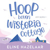 Hoop boven Wisteria cottage - Eline Hazelaar (ISBN 9789047208754)
