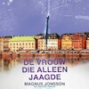 De vrouw die alleen jaagde - Magnus Jonsson (ISBN 9789044359329)