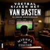 Voetbal kijken met Van Basten - Michel van Egmond (ISBN 9789048872152)