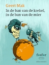 In de ban van de krekel, in de ban van de mier - Geert Mak (ISBN 9789462251403)