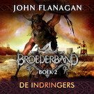 Broederband Boek 2 - De Indringers | John Flanagan (ISBN 9789025758080)