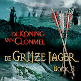 De Grijze Jager Boek 8 - De koning van Clonmel