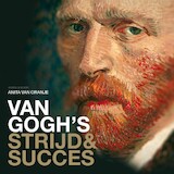 Van Gogh's strijd en succes