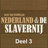 Nederland & de slavernij - deel 3: Verzet tegen slavernij