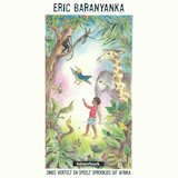 Eric Baranyanka zingt, vertelt en speelt sprookjes uit Afrika