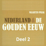 Nederland & de Gouden Eeuw - deel 2: De periode van de grote economische groei