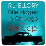 Drie dagen in Chicago - deel 2 De cop