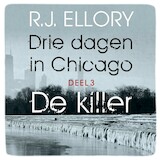 Drie dagen in Chicago - deel 3 De killer