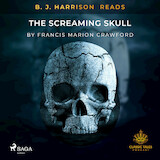 B. J. Harrison Reads The Screaming Skull