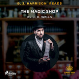 B.J. Harrison Reads The Magic Shop