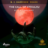 B. J. Harrison Reads The Call of Cthulhu