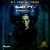 B. J. Harrison Reads Frankenstein
