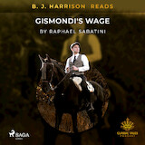 B. J. Harrison Reads Gismondi's Wage