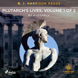 B. J. Harrison Reads Plutarch's Lives, Volume 1 of 2