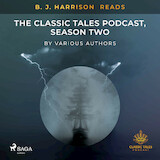 B. J. Harrison Reads The Classic Tales Podcast, Season Two