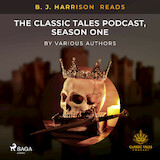 B. J. Harrison Reads The Classic Tales Podcast, Season One