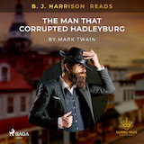 B. J. Harrison Reads The Man That Corrupted Hadleyburg