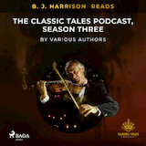 B. J. Harrison Reads The Classic Tales Podcast, Season Three