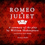 Romeo & Juliet by Shakespeare, a Summary of the Play
