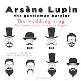 The Wedding-Ring, the Confessions Of Arsène Lupin