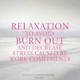 Relaxation to Avoid Burn Out and Decrease Stress at Work